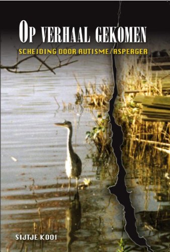 Op verhaal gekomen: scheiding door Autisme/Asperger book