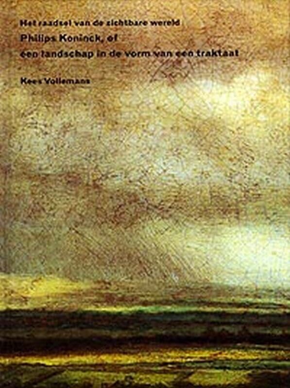 Het raadsel van de zichtbare wereld: Philips Koninck, of een landschap in de vorm van een traktaat book