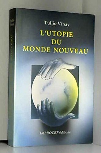 L'UTOPIE DU MONDE NOUVEAU. book