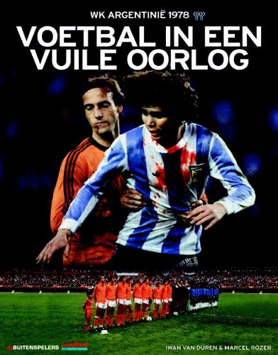 Voetbal in een vuile oorlog: WK Argentinie 1978 book