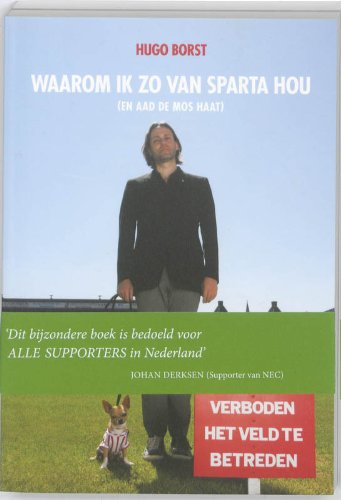 Waarom ik van Sparta hou ( en Aad de Mos) Leisure & Fun
