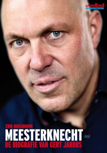 Meesterknecht: de biografie van Gert Jakobs book