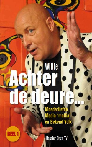 Achter de deure... 1 moederliefde, media-'maffia' en bekend volk : dossier onze TV Lifestyle