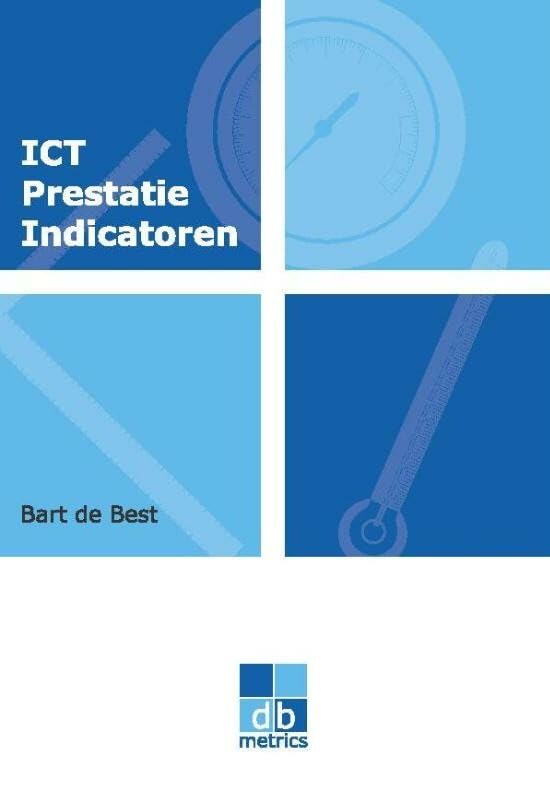 ICT Prestatie Indicatoren: de beheerorganisatie meetbaar gemaakt Business, Finance & Career