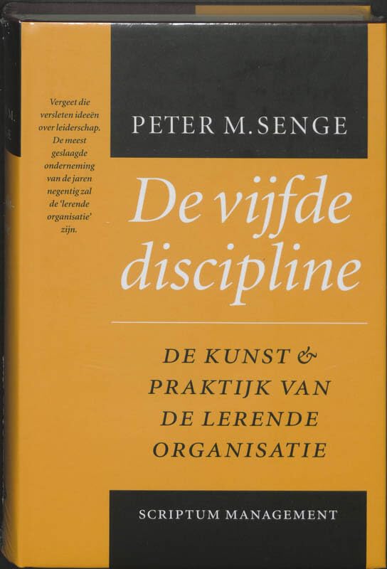 De vijfde discipline: de kunst & praktijk van de lerende organisatie book