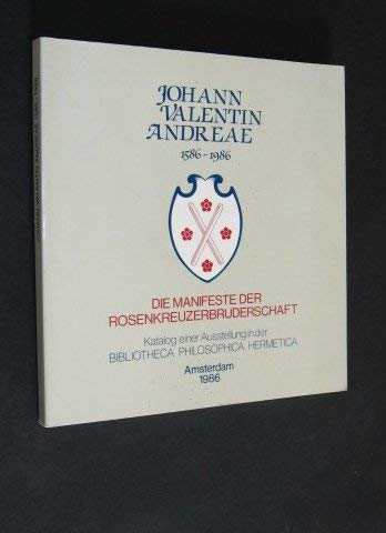 Johann Valentin Andreae, 1586-1986, die Manifeste der Rosenkreuzerbruderschaft, Katalog einer Ausstellung in der Bibliotheca Philosophica Hermetica, Books