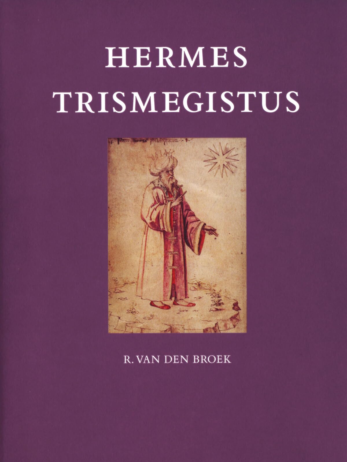Hermes Trismegistus: inleiding, teksten, commentaren book