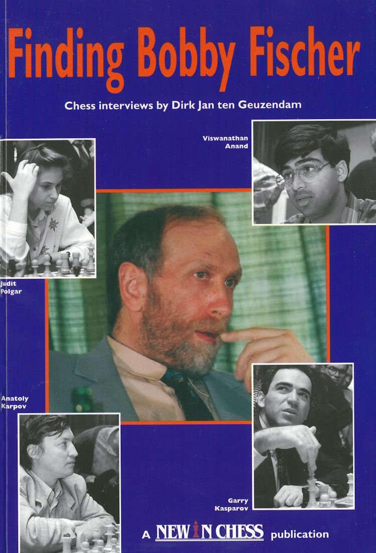 Finding Bobby Fischer: Chess Interviews from New in Chess Magazine Books