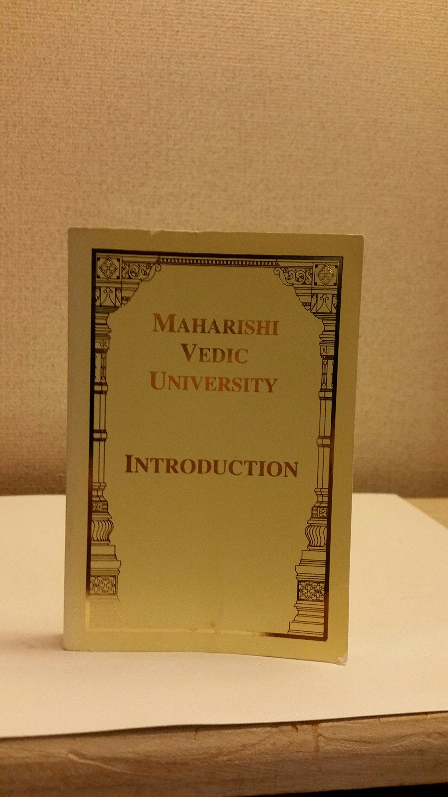 Maharishi Vedic University Introduction: Vedic Knowledge for Everyone General education