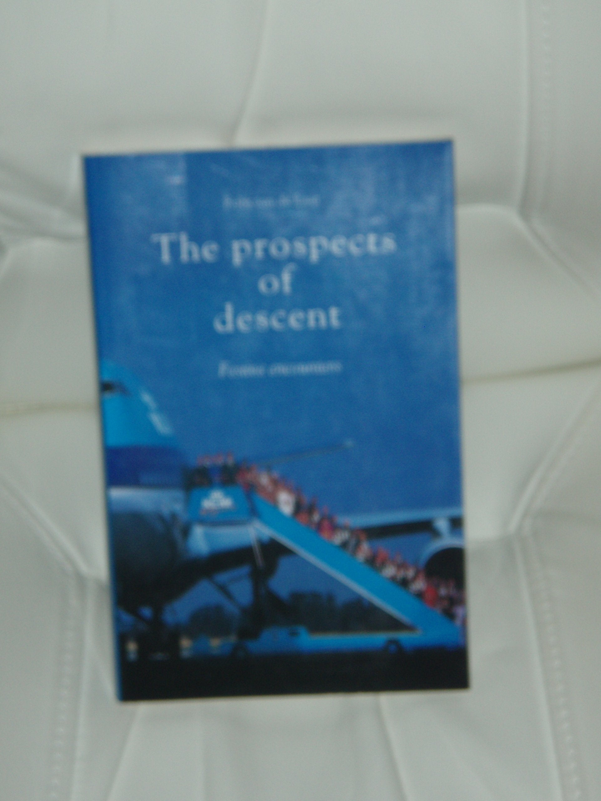 The Prospects of Descent: Festive Encounters Books