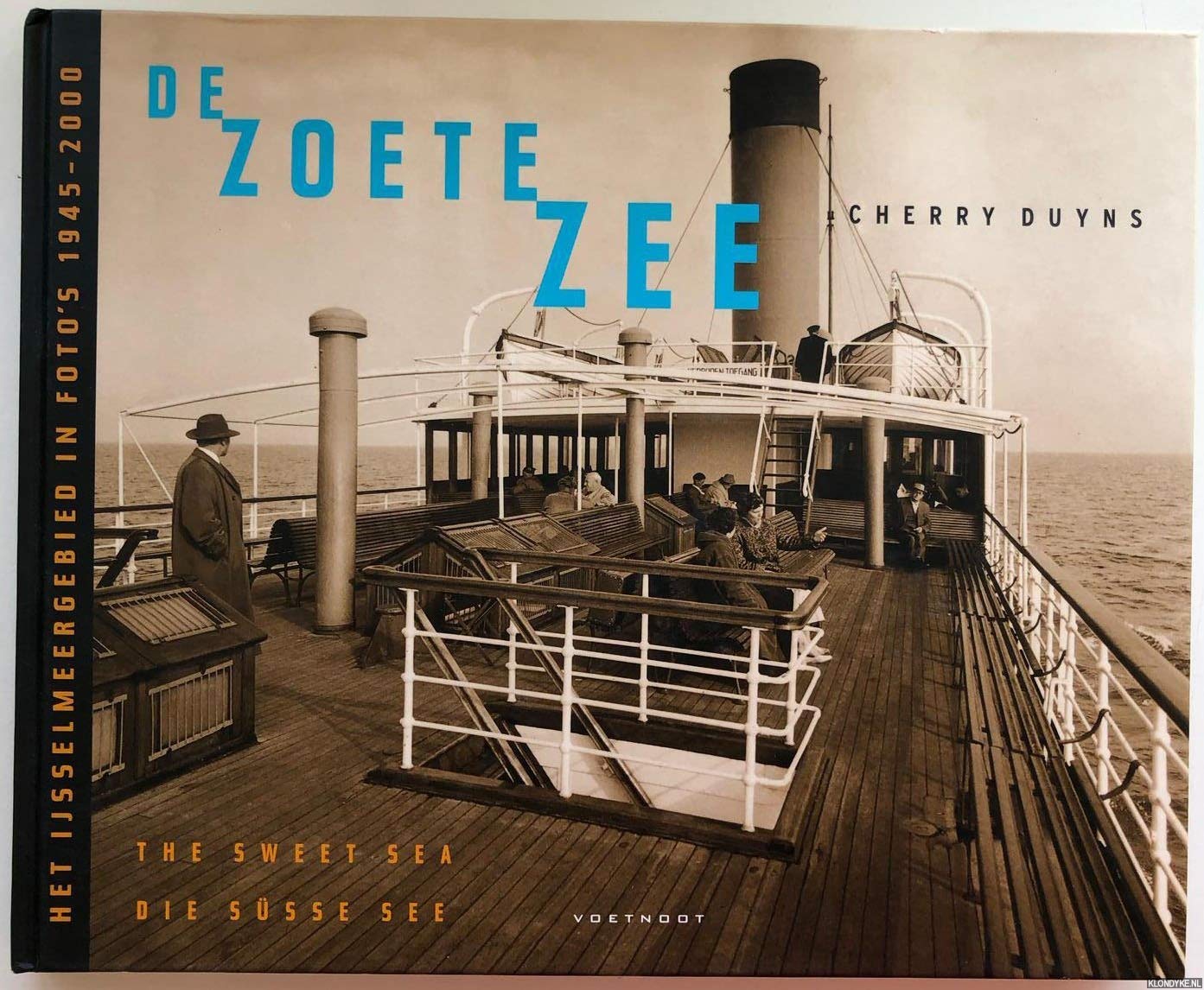 ZOETE ZEE. IJSSELMEER IN FOTO'S Books