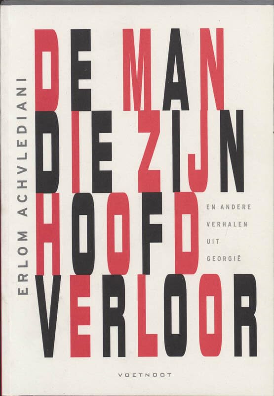 De man die zijn hoofd verloor en andere verhalen uit Georgië: EN ANDERE VERHALEN UIT GEORGIE book