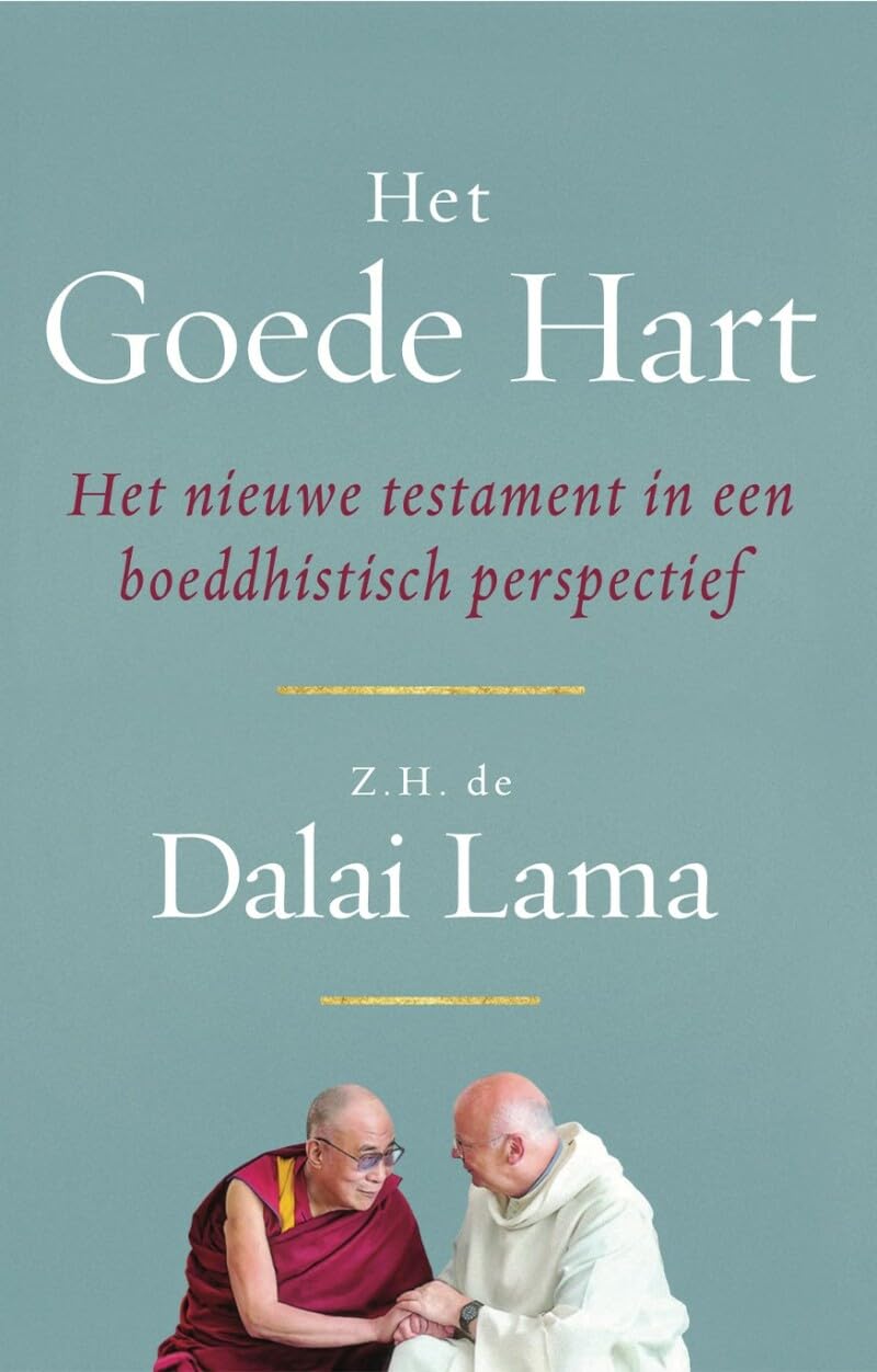 Het goede hart: het nieuwe testament vanuit een boeddhistische visie Social Sciences