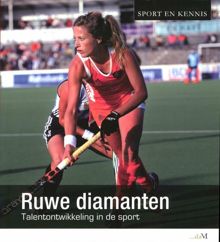 Ruwe diamanten: talentontwikkeling in de sport book