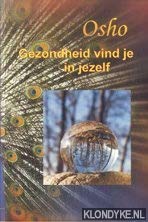 Osho: gezondheid vind je in jezelf book