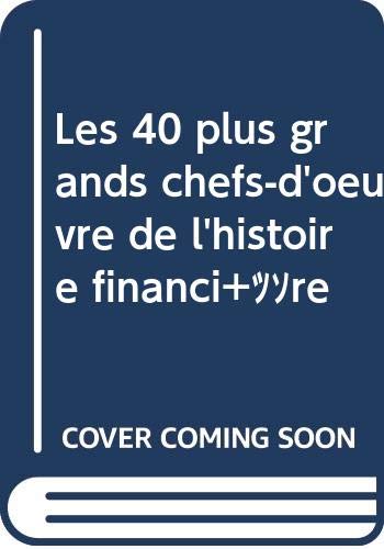 Les 40 plus grands chefs-d'oeuvre de l'histoire financière book
