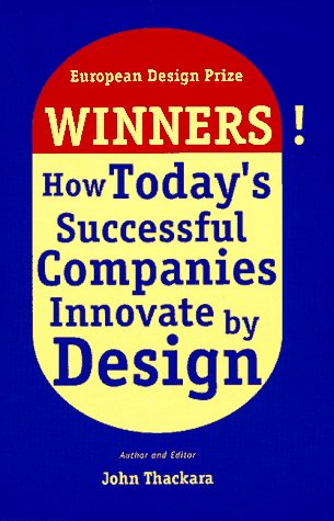 Winners! How Today's Successful Companies Innovate By Design Books