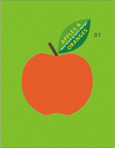 Apples & Oranges 01: Best Dutch Graphic Design book