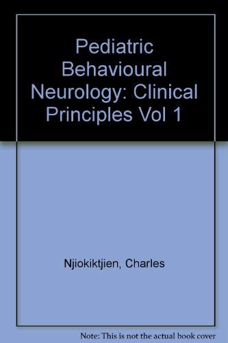 Clinical Principles (Vol 1) (Pediatric Behavioural Neurology) Medicine