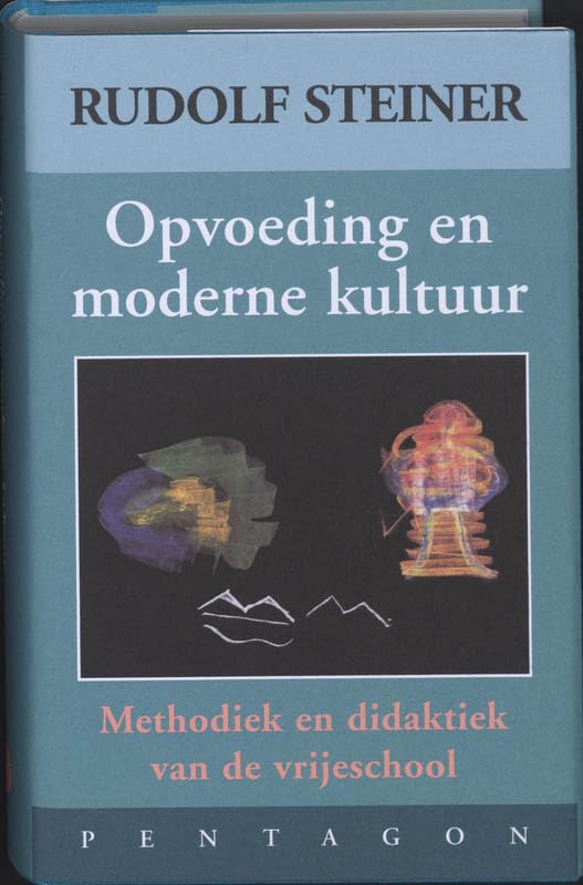 Opvoeding en moderne kultuur: methodiek en didaktiek van de vrijeschool Religion & Esotericism
