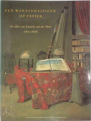 Een wereldreiziger op papier: de atlas van Laurens van der Hem (1621-1678) Books