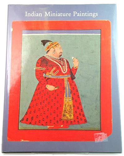 Indian Miniature Paintings c. 1590 - c. 1850: Exhibition Catalogue, 1 October - 30 November 1987 Film, Art & Culture