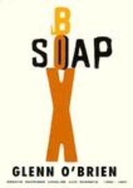Soapbox: Essays, Diatribes, Homilies and Screeds 1980-1997 Essays & Short Stories