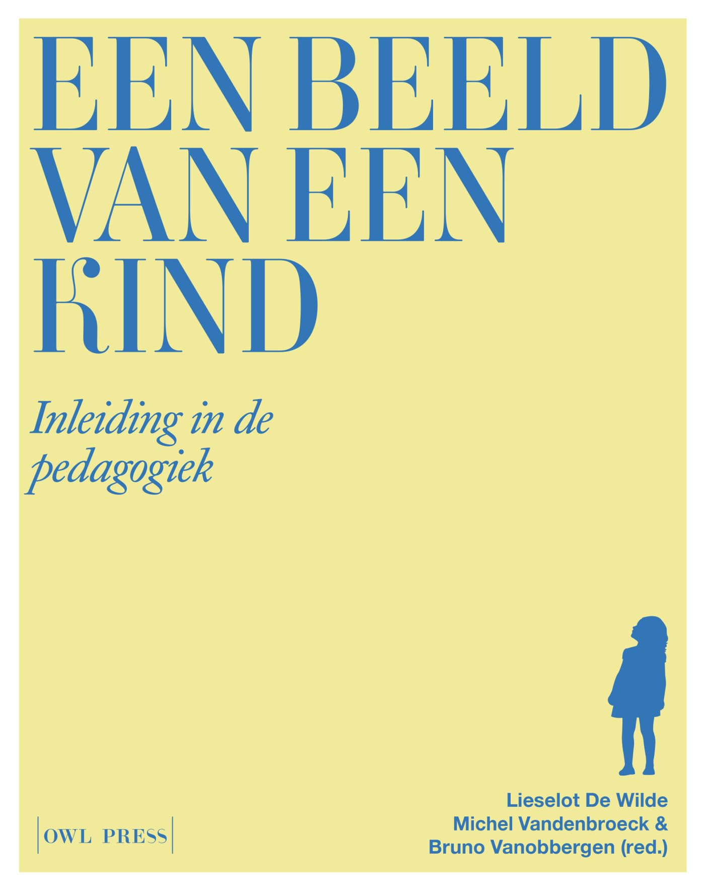 Een beeld van een kind: inleiding in de pedagogiek Non-fiction