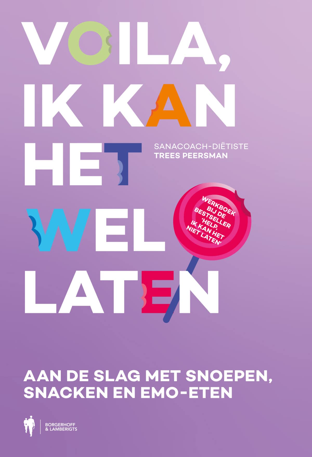 Voilà, ik kan het wel laten: aan de slag met snoepen, snacken en emo-eten book