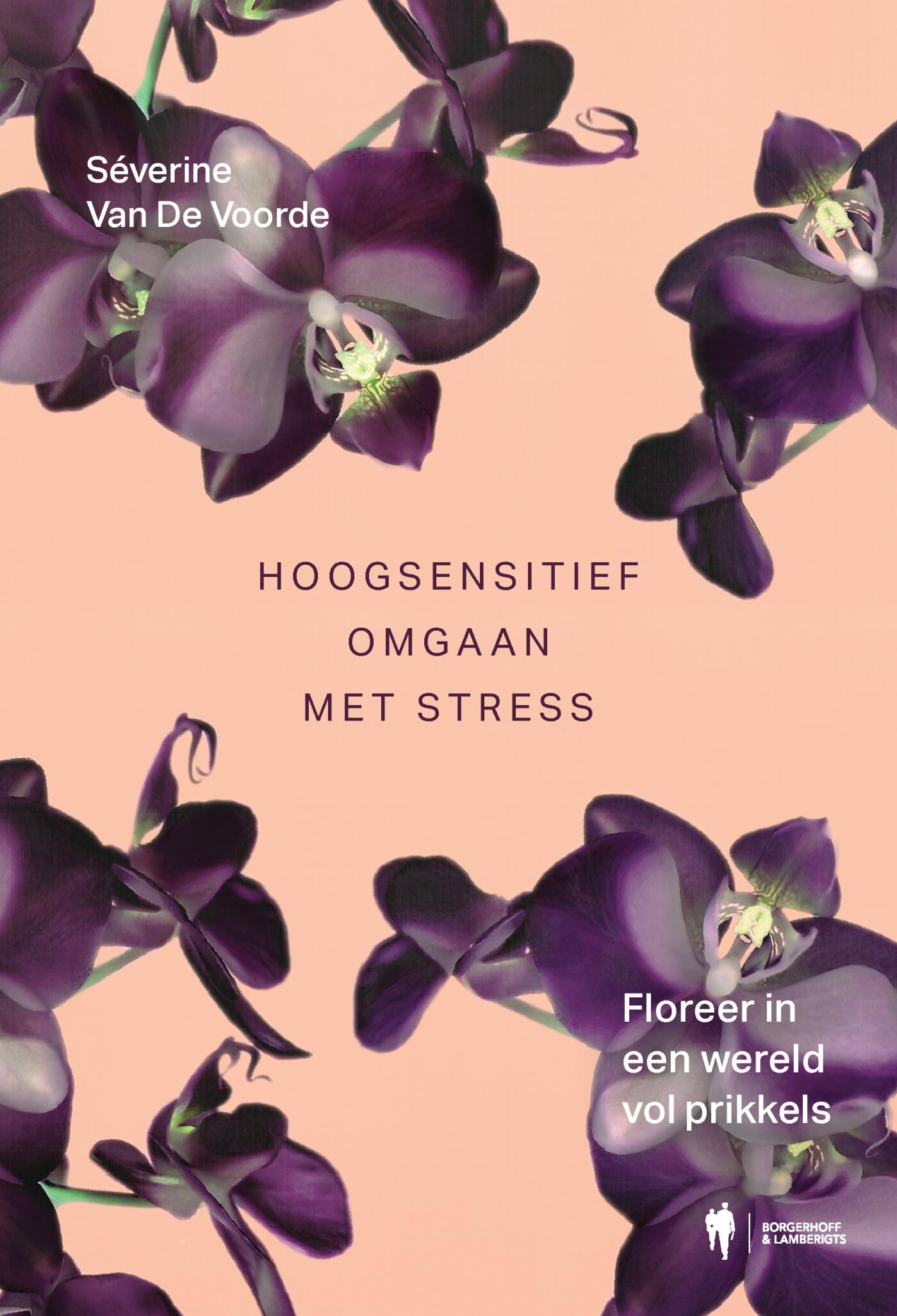 Hoogsensitief omgaan met stress: floreer in een wereld vol prikkels Books