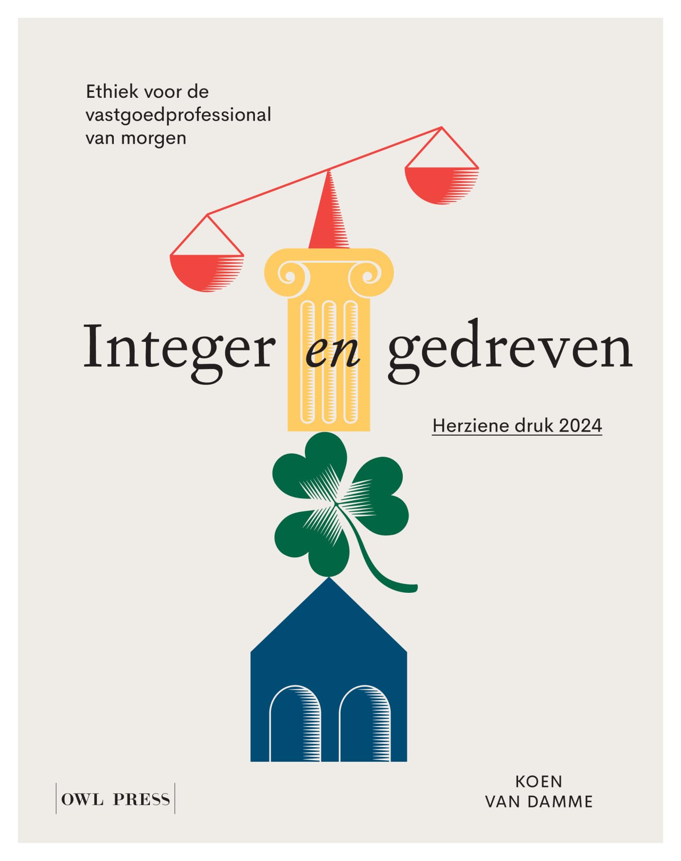 Integer en gedreven: Ethiek voor de vastgoedprofessional van morgen book