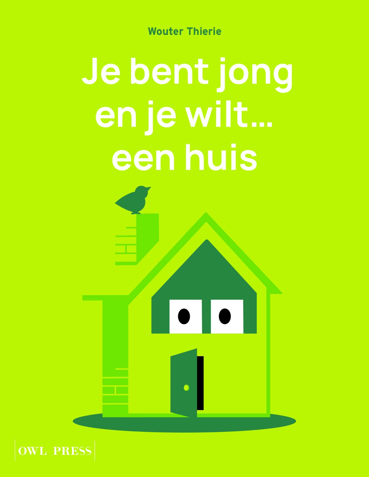 Je bent jong en je wilt... een huis book