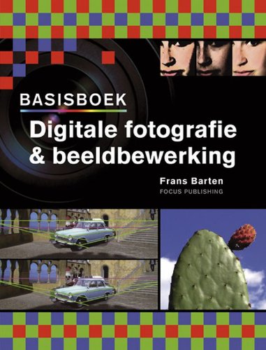 Basisboek Digitale fotografie & beeldbewerking Arts & Music