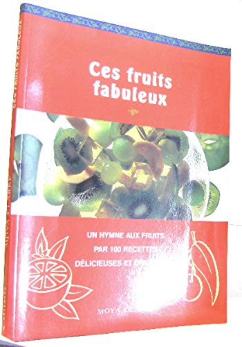 Het fantastische fruit kookboek: genieten van fruit met meer dan 100 verrukkelijke, originele recepten book