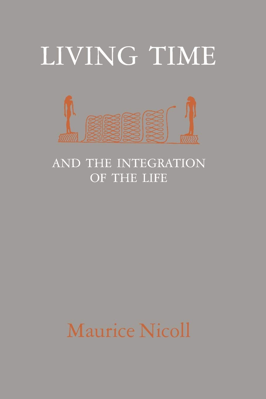 LIVING TIME: And The Integration Of The Life Religion & Esotericism