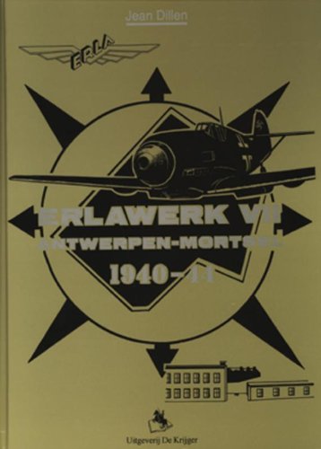 Erlawerk VII: Antwerpen-Mortsel, 1940 - 1944 (Uit het oorlogsdagboek van het vliegveld Deurne, 2) Social Sciences