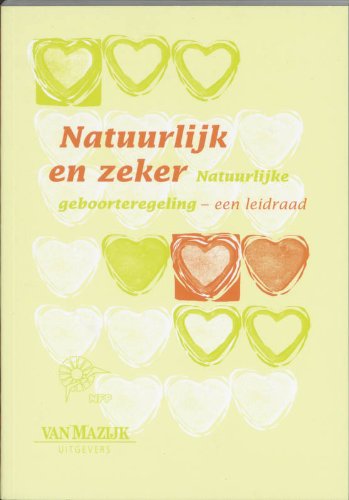 Natuurlijk en zeker: natuurlijke geboorteregeling : een leidraad book