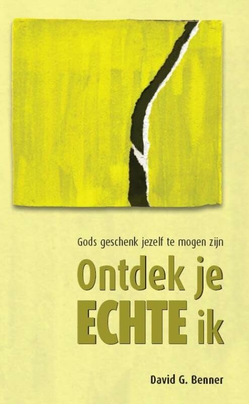 Ontdek je echte ik: gods geschenk jezelf te mogen zijn book