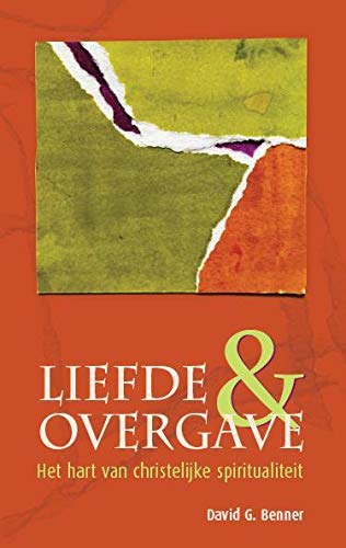 Liefde en overgave: het hart van christelijke spiritualiteit book