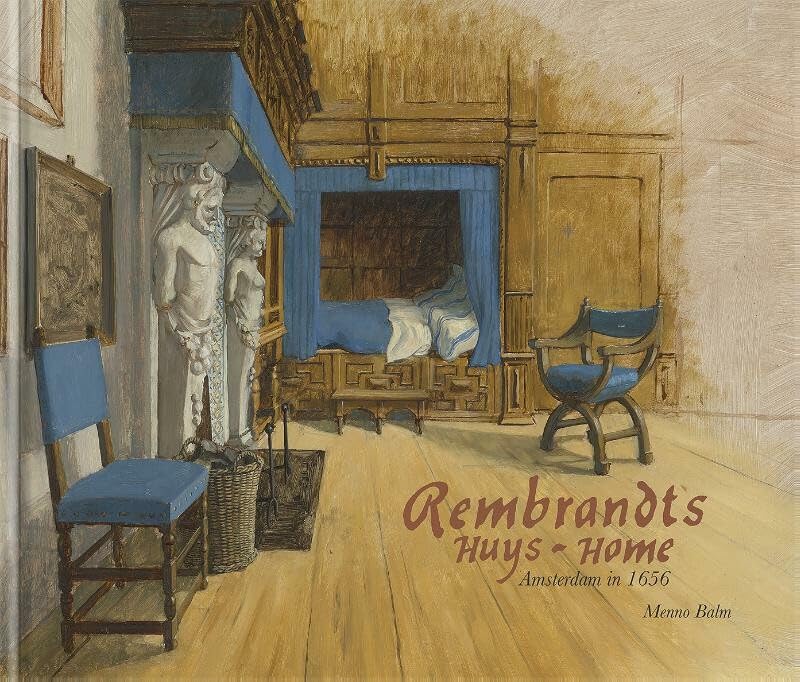 Rembrandts huys-home: Amsterdam in 1656 Film, Art & Culture