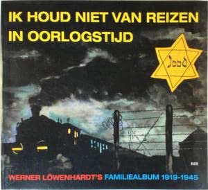 IK HOUD NIET VAN REIZEN IN OORLOGSTIJD book