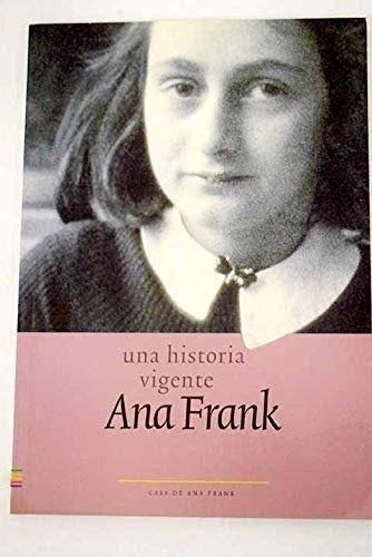 UNA HISTORIA VIGENTE. Ana Frank. book