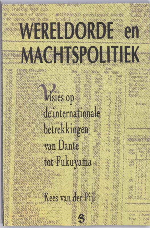 Wereldorde en machtspolitiek: visies op de internationale betrekkingen van Dante tot Fukuyama Politics & History