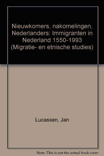 Nieuwkomers, nakomelingen, Nederlanders: Immigranten in Nederland 1550-1993 Books