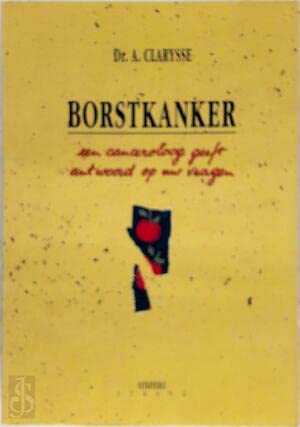 Borstkanker (een canceroloog geeft antwoord op uw book