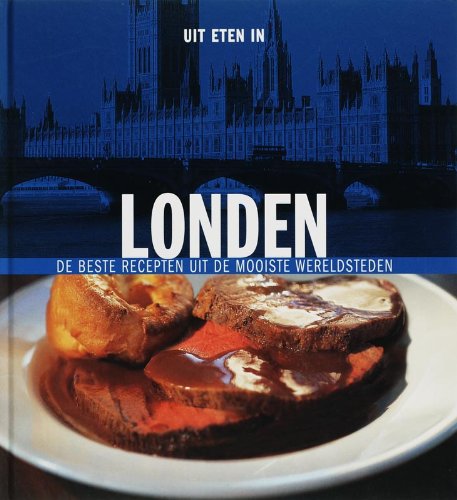 Uit eten in Londen: de beste recepten uit de mooiste wereldsteden book