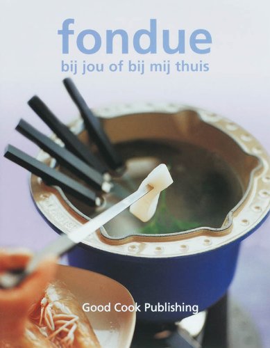 Fondue: bij jou of bij mij thuis book