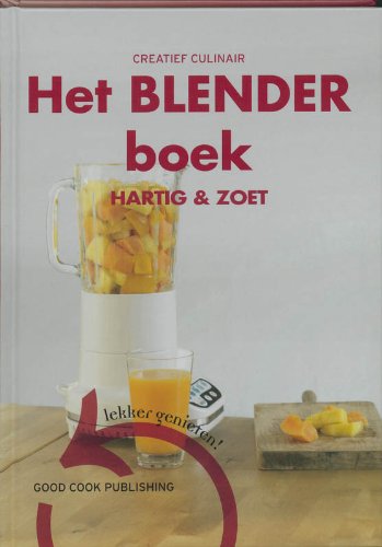 Het Blender boek: hartig & zoet (Creatief Culinair) Leisure, Home & Garden