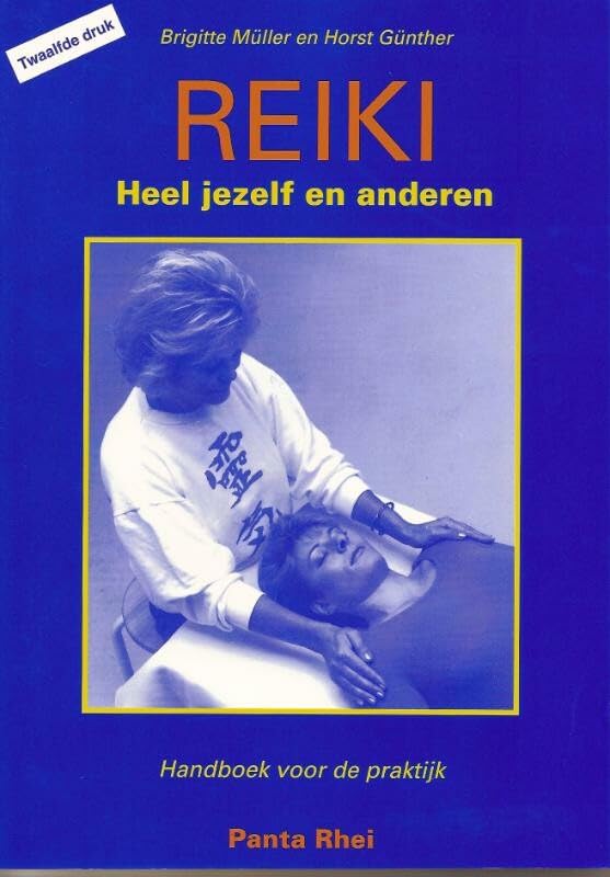 Reiki: heel jezelf en anderen : handboek voor de praktijk Books