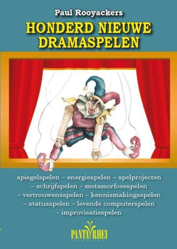 Honderd nieuwe dramaspelen: Voor kinderen van 4 tot 16 jaar book